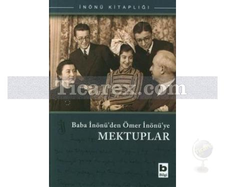 Baba İnönü'den Ömer İnönü'ye Mektuplar | Kolektif - Resim 1