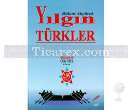 Yılgın Türkler | Bülent Akyürek - Resim 1