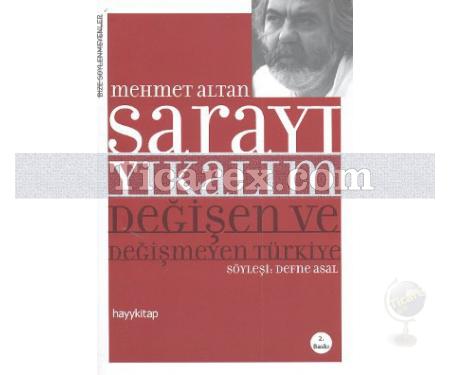 Sarayı Yıkalım | Değişen ve Değişmeyen Türkiye | Mehmet Altan - Resim 1