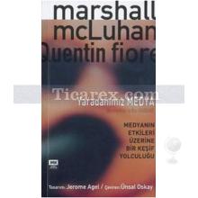 Yaradanımız Medya | Marshall McLuhan, Quentin Fiore