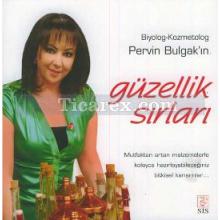 Pervin Bulgak'ın Güzellik Sırları | Pervin Bulgak
