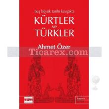 bes_buyuk_tarihi_kavsakta_kurtler_ve_turkler