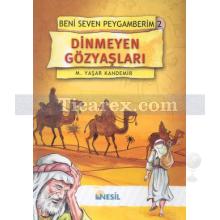 Dinmeyen Gözyaşları | Beni Seven Peygamberim 2 | M. Yaşar Kandemir