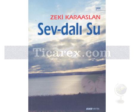 Sev-dalı Su | Zeki Karaaslan - Resim 1