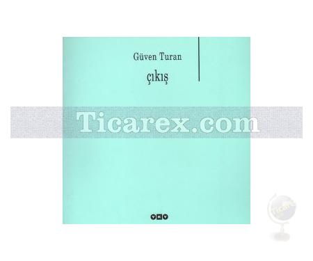 Çıkış | Güven Turan - Resim 1
