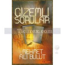 Gizemli Sorular | Mehmet Ali Bulut