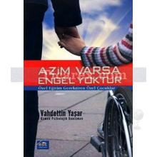 Azim Varsa Engel Yoktur | Vahdettin Yaşar