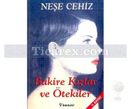 Bakire Kızlar ve Ötekiler | Neşe Cehiz - Resim 1