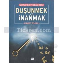 Düşünmek ve İnanmak | Ahmet Vural