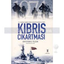 Kıbrıs Çıkartması | Ertuğrul Üçler