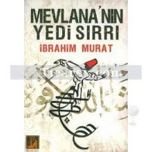 Mevlana'nın Yedi Sırrı | İbrahim Murat