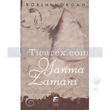 Yanma Zamanı | Robin Morgan