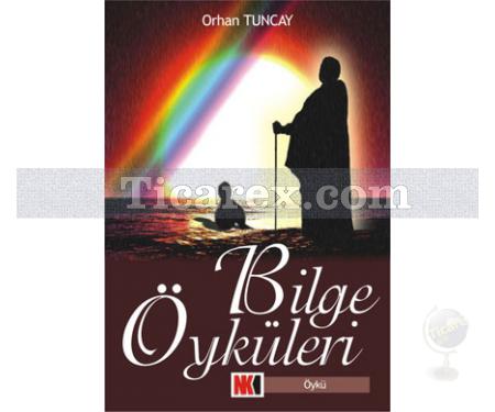 Bilge Öyküleri | Orhan Tuncay - Resim 1