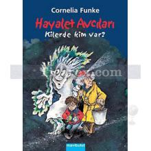 Hayalet Avcıları - 1 | Kilerde Kim Var? | Cornelia Funke