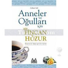 Anneler ve Oğulları İçin Bir Fincan Huzur | Colleen Sell