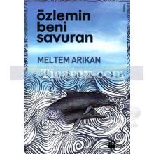 Özlemin Beni Savuran | Meltem Arıkan