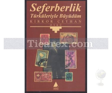 Seferberlik Türküleriyle Büyüdüm | Kirkor Ceyhan - Resim 1