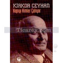 Kapıyı Kimler Çalıyor | Kirkor Ceyhan