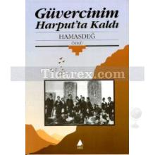 Güvercinim Harput'ta Kaldı | Hamasdeğ