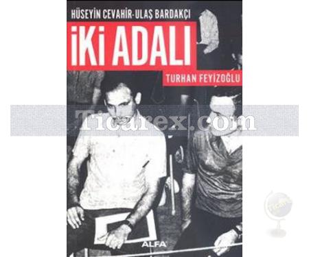 İki Adalı: Hüseyin Cevahir - Ulaş Bardakçı | Turhan Feyizoğlu - Resim 1