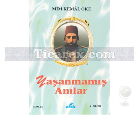 Yaşanmamış Anılar | Mim Kemal Öke - Resim 1