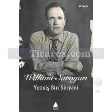Yetmiş Bin Süryani | William Saroyan