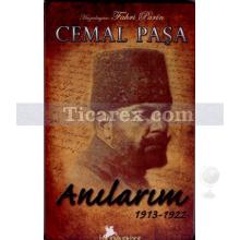 Anılarım | 1913-1922 | Cemal Paşa