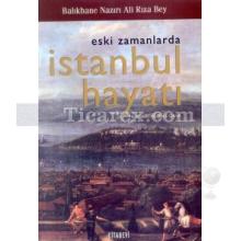 Eski Zamanlarda İstanbul Hayatı | Ali Rıza Bey