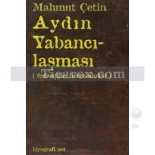 Aydın Yabancılaşması | Üstseçkin Heterodoksi | Mahmut Çetin