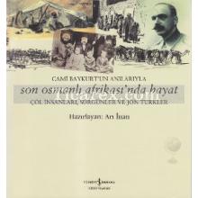 Son Osmanlı Afrikası'nda Hayat | Arı İnan