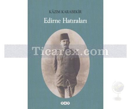 Edirne Hatıraları | Kazım Karabekir - Resim 1