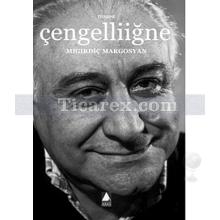 Çengelliiğne | Mıgırdiç Margosyan