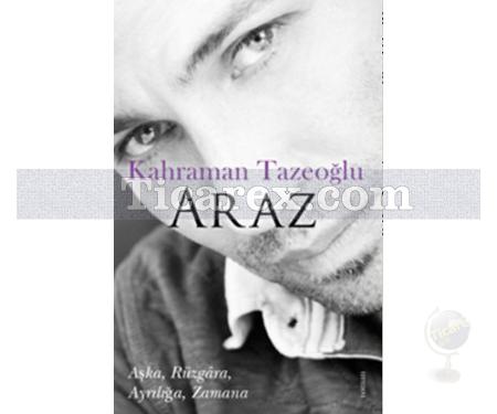 Araz | Kahraman Tazeoğlu - Resim 1