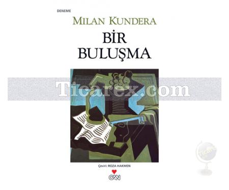 Bir Buluşma | Milan Kundera - Resim 1