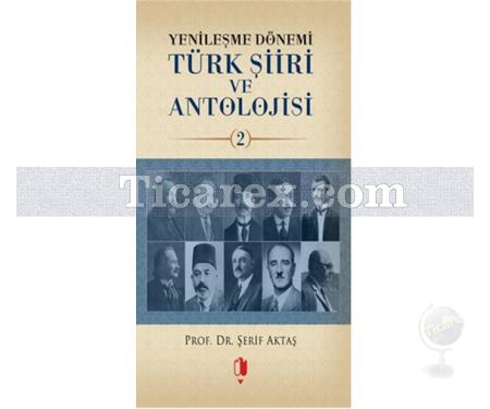 Türk Şiiri ve Antolojisi - 2 | Yenileşme Dönemi | Şerif Aktaş - Resim 1