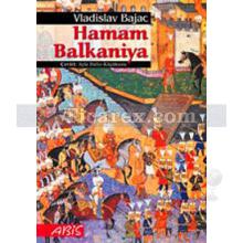 Hamam Balkaniya | Vladislav Bajac