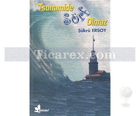 Tsunamide Sörf Olmaz | Şükrü Ersoy - Resim 1