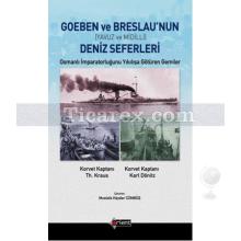 Goeben ve Breslau'nun Deniz Seferleri | Yavuz ve Midilli | Karl Dönitz, Th. Kraus
