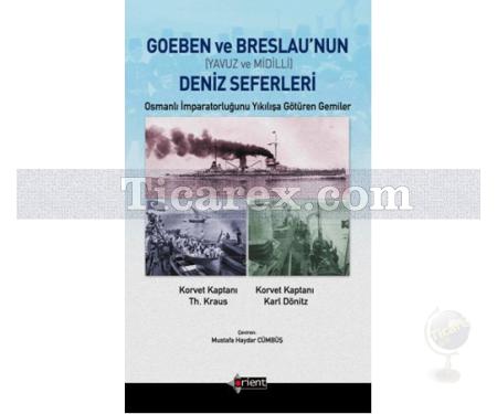 Goeben ve Breslau'nun Deniz Seferleri | Yavuz ve Midilli | Karl Dönitz, Th. Kraus - Resim 1