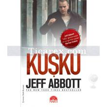 Kuşku | (Özel Baskı) | Jeff Abbott