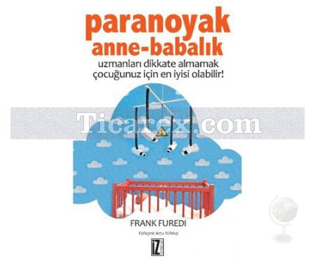 Paranoyak Anne-Babalık | Frank Füredi - Resim 1