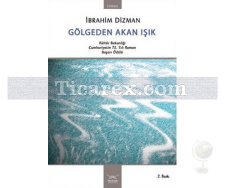 Gölgeden Akan Işık | İbrahim Dizman - Resim 1
