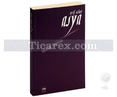 Ses ve Toprak | Arif Nihat Asya - Resim 1