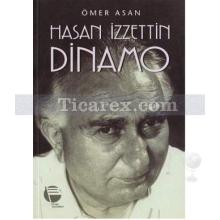 Hasan İzzettin Dinamo | Ömer Asan