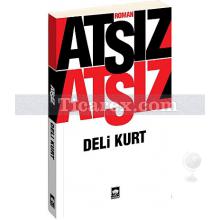 Deli Kurt | Hüseyin Nihal Atsız