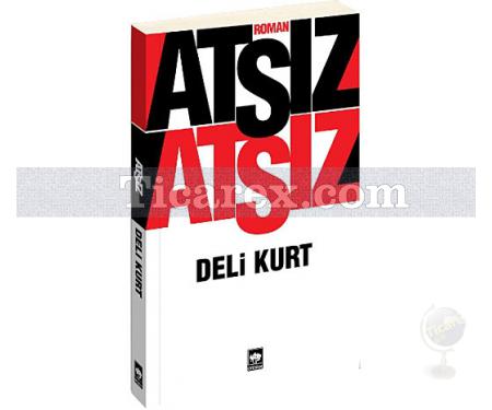 Deli Kurt | Hüseyin Nihal Atsız - Resim 1