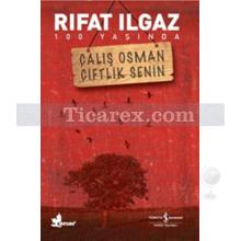 Çalış Osman Çiftlik Senin | Rıfat Ilgaz