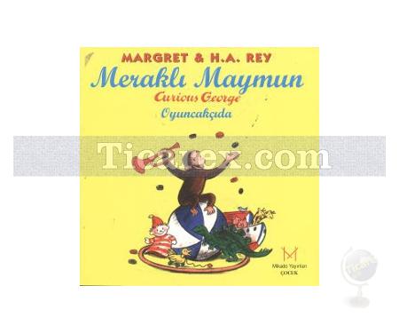Meraklı Maymun | Curious George Oyuncakçıda | H. A. Ray, Margret Rey - Resim 1