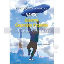 Vango 1. Cilt: Gizemli Geçmişin Peşinde | Timothee de Fombelle