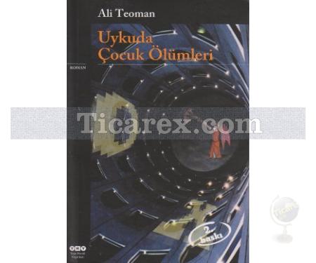 Uykuda Çocuk Ölümleri | Konstantiniyye Üçlemesi 1. Kitap | Ali Teoman - Resim 1